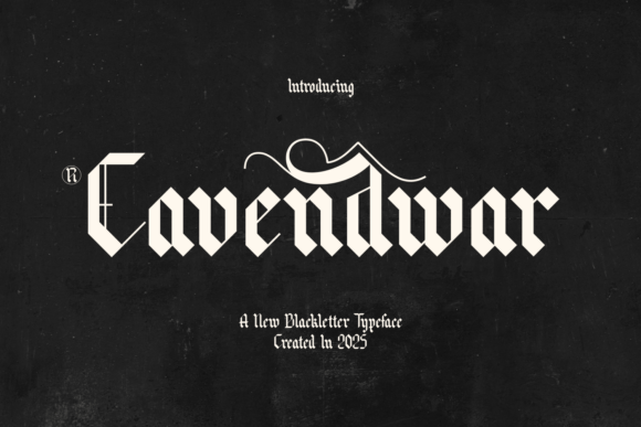 Cavendwar: A Gothic Typeface for Bold and Timeless Design Statements
