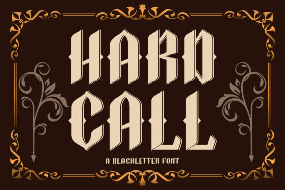 Hard Call: The Bold Blackletter Font for Vintage Branding