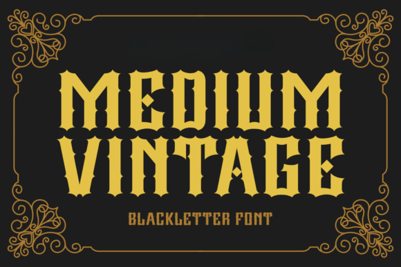 Medium Vintage: A Bold Blackletter Font with Nostalgic Charm