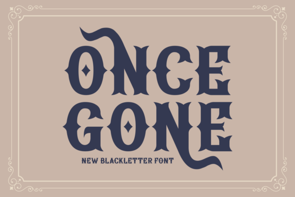 Once Gone: A Font for Dark Fantasy and Gothic Design