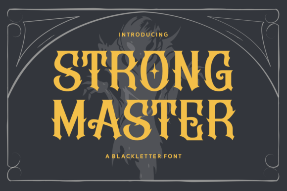Strong Master: A Bold Typeface with a Medieval Edge