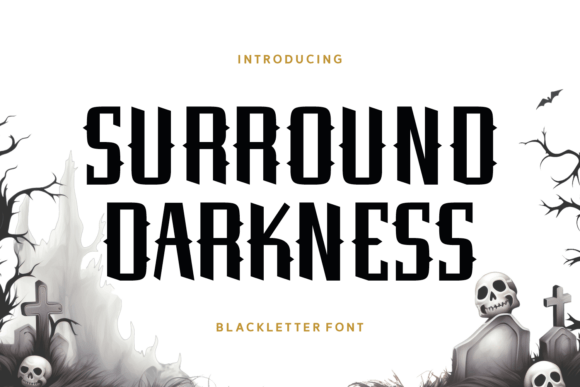 Surround Darkness: A Modern Gothic Typeface with Eerie Edge