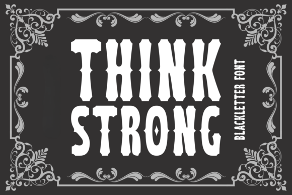 Unleashing the Power of Think Strong: A Bold Font for a Rugged Visual Statement