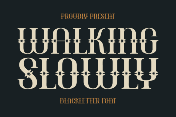Walking Slowly: A Blackletter-Inspired Font for Timeless Design